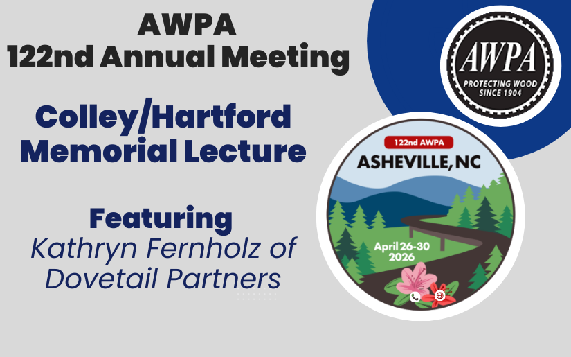 Kathryn Fernholz of Dovetail Partners to Present the Colley/Hartford Memorial Lecture at the 122nd American Wood Protection Association Annual Meeting